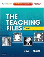 The Teaching Files: Chest: Expert Consult - Online and Print