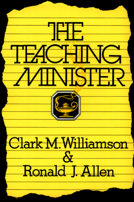 The Teaching Minister - Williamson, Clark M, and Allen, Ronald J