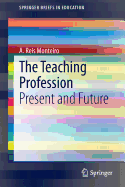 The Teaching Profession: Present and Future