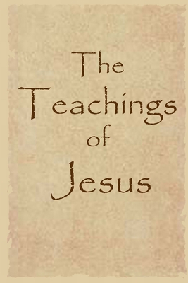 The Teachings of Jesus - Babinsky (Ed ), Joseph, and Padgett, James E