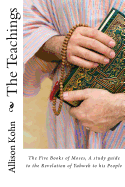 The Teachings: The Five Books of Moses, a Conversation on the Revelation of Yahweh to His People