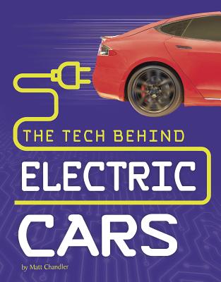 The Tech Behind Electric Cars - Chandler, Matt
