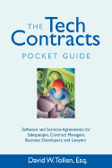 The Tech Contracts Pocket Guide: Software and Services Agreements for Salespeople, Contract Managers, Business Developers, and Lawyers - Tollen, David W