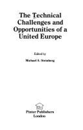 The Technical Challenges and Opportunities of a United Europe