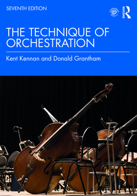The Technique of Orchestration - Kennan, Kent, and Grantham, Donald
