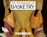 The Techniques of Basketry - Harvey, Virginia