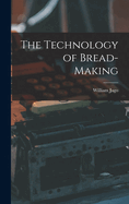 The Technology of Bread-making