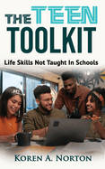 The Teen Toolkit: Life Skills Not Taught In Schools