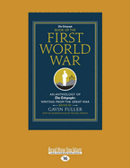 The Telegraph Book of the First World War: An Anthology of The Telegraph's Writing from the Great War