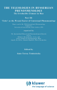 The Teleologies in Husserlian Phenomenology: The Irreducible Element in Man. Part III 'telos' as the Pivotal Factor of Contextual Phenomenology