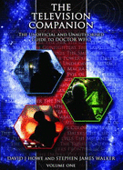 The Television Companion: Doctors 1-3: The Unofficial and Unauthorised Guide to Doctor Who