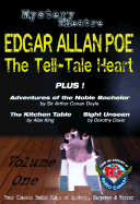 The Tell Tale Heart/Adventures of the Noble Bachelor/The Kitchen Table/Sight Unseen - Poe, Edgar Allan, and Doyle, Arthur Conan, Sir, and King, Alan