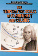 The Temperature Scales of Fahrenheit and Celsius