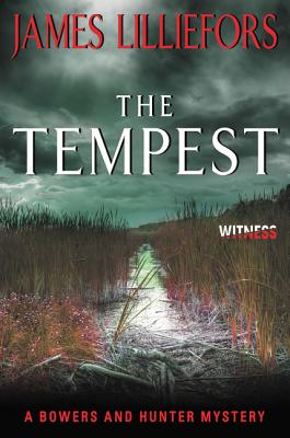 The Tempest: A Bowers and Hunter Mystery - Lilliefors, James