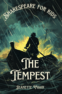 The Tempest Shakespeare for kids: Shakespeare in a language kids will understand and love