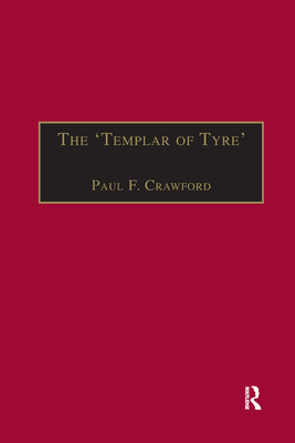 The 'Templar of Tyre': Part III of the 'Deeds of the Cypriots' - Crawford, Paul F (Editor)