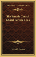 The Temple Church Choral Service Book