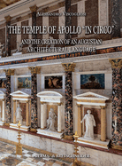 The Temple of Apollo 'in Circo': And the Creation of an Augustan Architectural Language