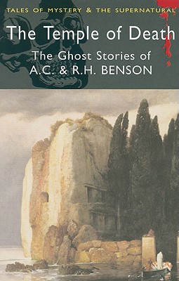 The Temple of Death and Other Stories - Benson, Arthur Christopher, and Benson, Robert Hugh, and Davies, David Stuart (Editor)