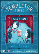 The Templeton Twins Make a Scene: Book 2