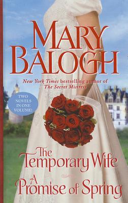 The Temporary Wife/ A Promise of Spring - Balogh, Mary
