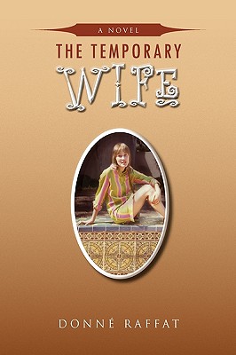 The Temporary Wife - Raffat, Donne, and Raffat, Donnae