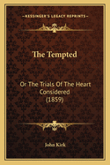 The Tempted: Or the Trials of the Heart Considered (1859)