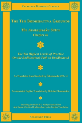 The Ten Bodhisattva Grounds: The Avatamsaka Sutra Chapter 26 - Siksananda (Translated by), and Dharmamitra, Bhikshu (Translated by)