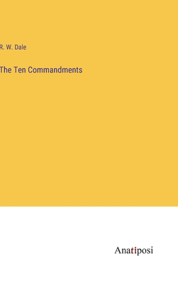 The Ten Commandments - Dale, R W