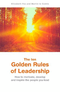 The ten Golden Rules of Leadership