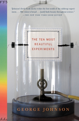 The Ten Most Beautiful Experiments - Johnson, George
