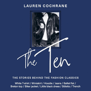 The Ten: The stories behind the fashion classics