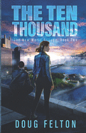 The Ten Thousand: Book Two in the New World Trilogy