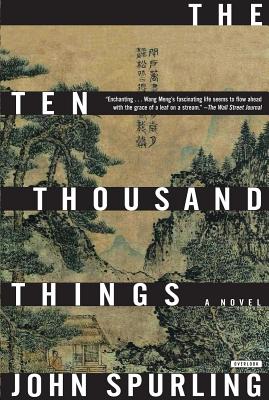 The Ten Thousand Things - Spurling, John