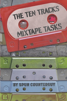 The Ten Tracks Mixtape Tasks - Counterguy, Spun