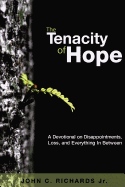 The Tenacity of Hope: A Devotional on Disappointments, Loss, and Everything in Between