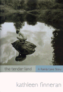 The Tender Land: A Family Love Story