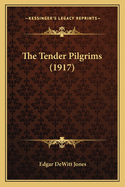 The Tender Pilgrims (1917)