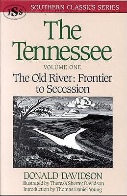 The Tennessee: The Old River: Frontier to Secession - Davidson, Donald