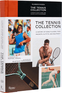 The Tennis Collection: A History of Iconic Players, Their Rackets, Outfits, and Equipment