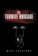 The Termite Brigade: A Jab Boone Murder Mystery