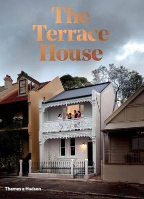 The Terrace House: Reimagined for the Australian Way of Life - Bruhn, Cameron (Editor), and Butler, Katelin (Editor)