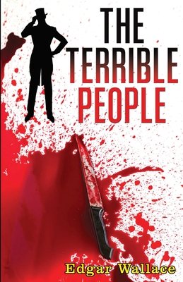 The Terrible People - Wallace, Edgar