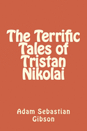 The Terrific Tales of Tristan Nikolai