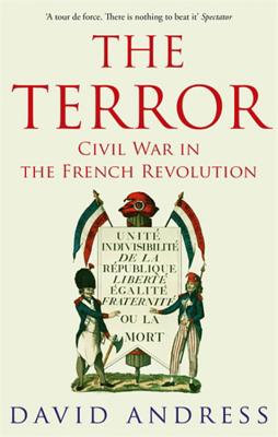 The Terror: Civil War in the French Revolution - Andress, David