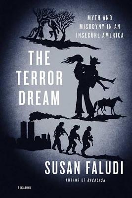 The Terror Dream - Faludi, Susan