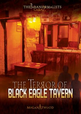 The Terror of Black Eagle Tavern - Atwood, Megan