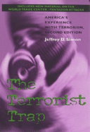 The Terrorist Trap, Second Edition: America's Experience with Terrorism