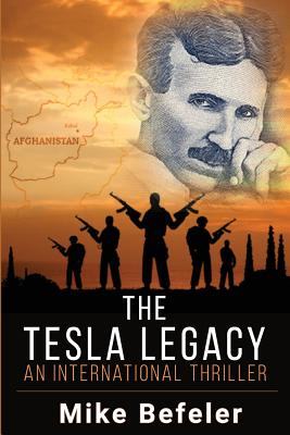 The Tesla Legacy: An International Thriller - Befeler, Mike