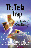 The Tesla Trap: At the World's Columbian Expo